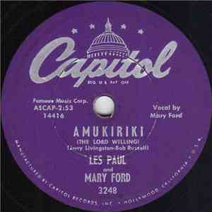 Les Paul And Mary Ford - Amukiriki (The Lord Willing) / Magic Melody album flac