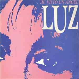 Luz - He Visto Un Angel album flac