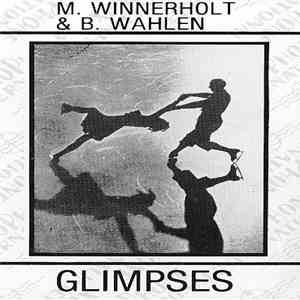 M. Winnerholt & B. Wahlén - Glimpses album flac