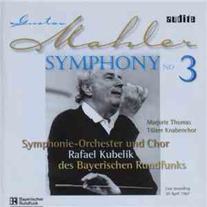 Mahler, Rafael Kubelik, Symphonie-Orchester Und Chor Des Bayerischen Rundfunks - Symphony No. 3 album flac