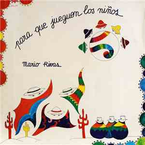 Mario Rivas - Para Que Jueguen Los Niños album flac