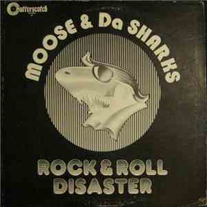 Moose & Da Sharks - Rock & Roll Disaster album flac