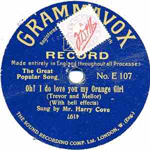 Mr. Harry Cove - Oh! I Do Love You My Orange Girl / It's A Long Way To Tipperary album flac