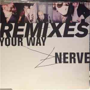 Nerve  - Your Way Remixes album flac