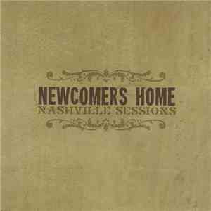 Newcomers Home - Nashville Sessions album flac