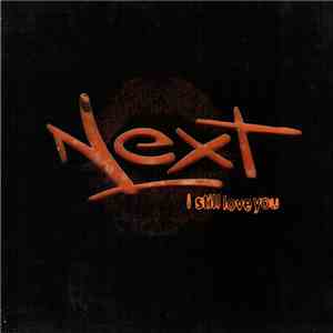 Next  - I Still Love You album flac