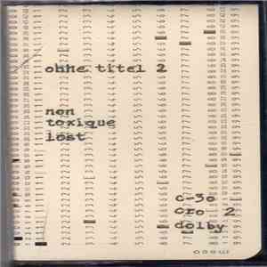 Non Toxique Lost - Ohne Titel 2 album flac