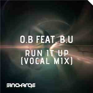 O.B Feat. B.U - Run It Up (Vocal Mix) album flac