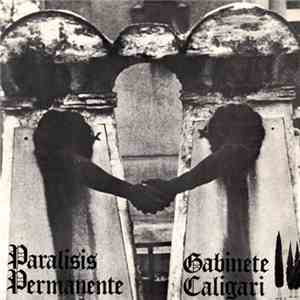 Paralisis Permanente / Gabinete Caligari - Paralisis Permanente / Gabinete Caligari album flac