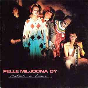 Pelle Miljoona OY - Moottoritie On Kuuma album flac