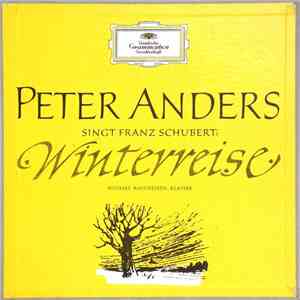 Peter Anders , Michael Raucheisen - Peter Anders Singt Franz Schuberts Winterreise album flac