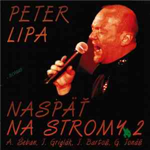 Peter Lipa - Naspäť Na Stromy 2 album flac