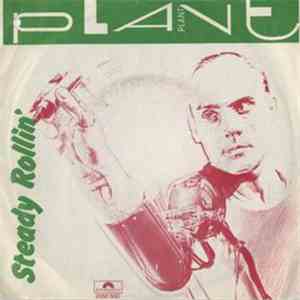 Plant  - Steady Rollin' album flac