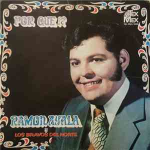 Ramon Ayala Y Los Bravos Del Norte - Por Que ?? album flac