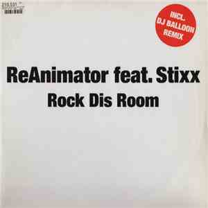 ReAnimator Feat. Stixx - Rock Dis Room album flac