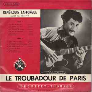 René-Louis Lafforgue - Le Troubadour de Paris Dans Ses Oeuvres album flac