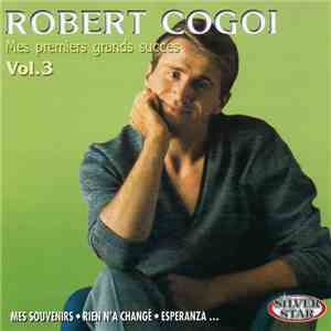 Robert Cogoi - Mes Premiers Grands Succes Vol.3 album flac