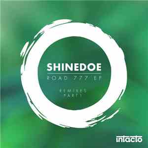 Shinedoe - Road 777 EP Remixes Part 1 album flac