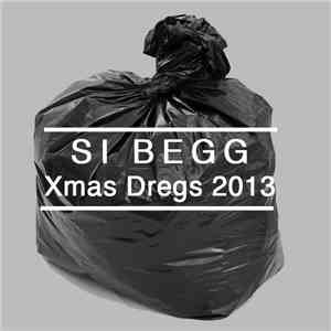 Si Begg - Xmas Dregs 2013 album flac