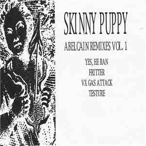 Skinny Puppy - Abelcain Remixes Vol. 1 album flac