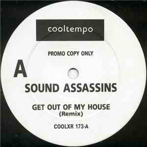 Sound Assassins - Get Out Of My House (Remix) album flac