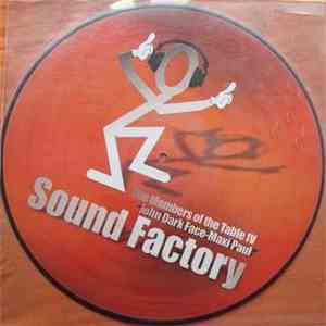 Sound Factory  by John Dark Face / Maxi Paul - The Members Of The Table IV album flac