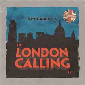 Specimen A - The London Calling EP album flac
