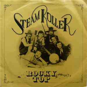Steam Roller - Rocky Top / Louisiana Saturday Night album flac