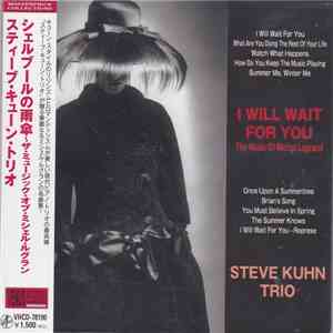 Steve Kuhn Trio - I Will Wait for You: The Music of Michel Legrand album flac
