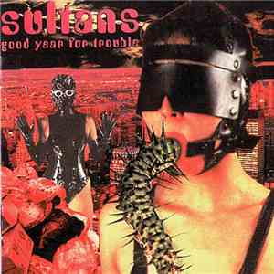 Sultans - Good Year For Trouble album flac