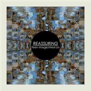 Teen Image & Med Lin - Reassuring I album flac