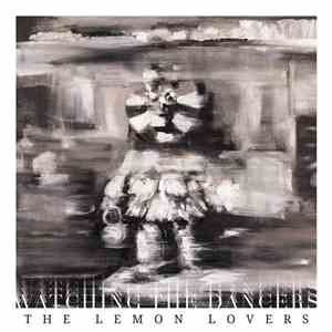 The Lemon Lovers - Watching the Dancers album flac