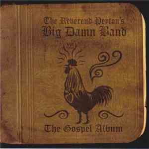 The Reverend Peyton's Big Damn Band - The Gospel Album album flac