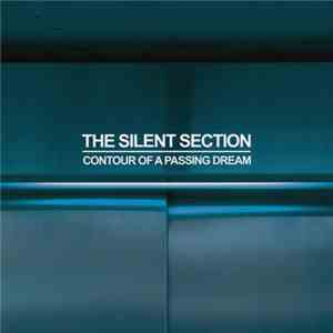 The Silent Section - Contour Of A Passing Dream album flac