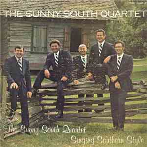 The Sunny South Quartet - Singing Southern Style album flac