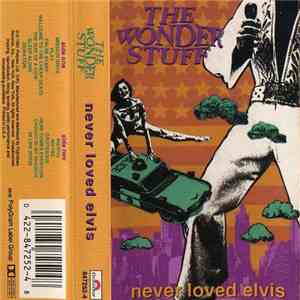 The Wonder Stuff - Never Loved Elvis album flac