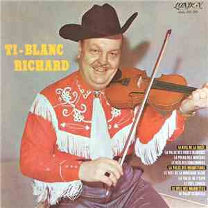 Ti-Blanc Richard - Ti-Blanc Richard album flac