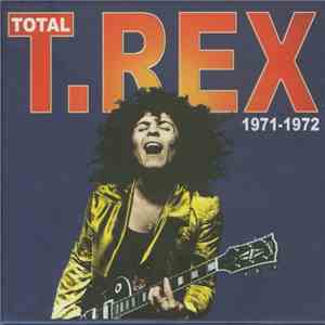 T.Rex - Total T.Rex 1971-1972 album flac