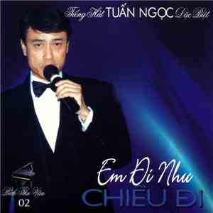 Tuấn Ngọc - Em Dí Như Chiếu Di album flac