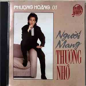 Tuấn Vũ, Lưu Hồng, Thanh Tuyền, Giao Linh, Hài Lý, Ngọc Lan - Người Mang Thương Nhớ - Phượng Hoàng 01 album flac
