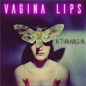Vagina Lips - Athanasia album flac