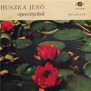 Various - Egyveleg Huszka Jenő Operettjeiből album flac