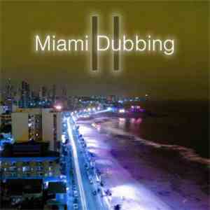 Various - Miami Dubbing Vol. 2 album flac