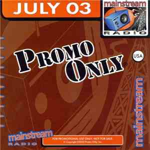 Various - Promo Only Mainstream Radio: July 03 album flac