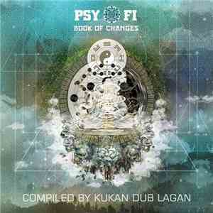 Various - Psy-Fi Book Of Changes (Compiled By Kukan Dub Lagan) album flac