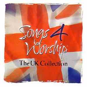 Various - Songs 4 Worship (The UK Collection) album flac