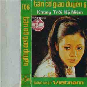 Various - Tân Cổ Giao Duyên 6: Khung Trời Kỷ Niệm album flac