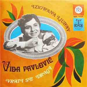 Vida Pavlović - Izigrana Ljubav / Vrati Se Dragi album flac
