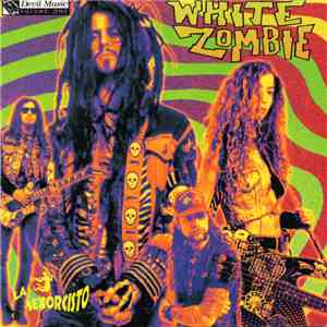 White Zombie - La Sexorcisto: Devil Music Vol. 1 album flac