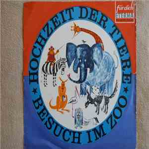 Wilhelm Weismann, Hans Sandig - Die Hochzeit der Tiere / Besuch im Zoo album flac